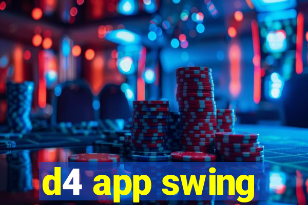 d4 app swing